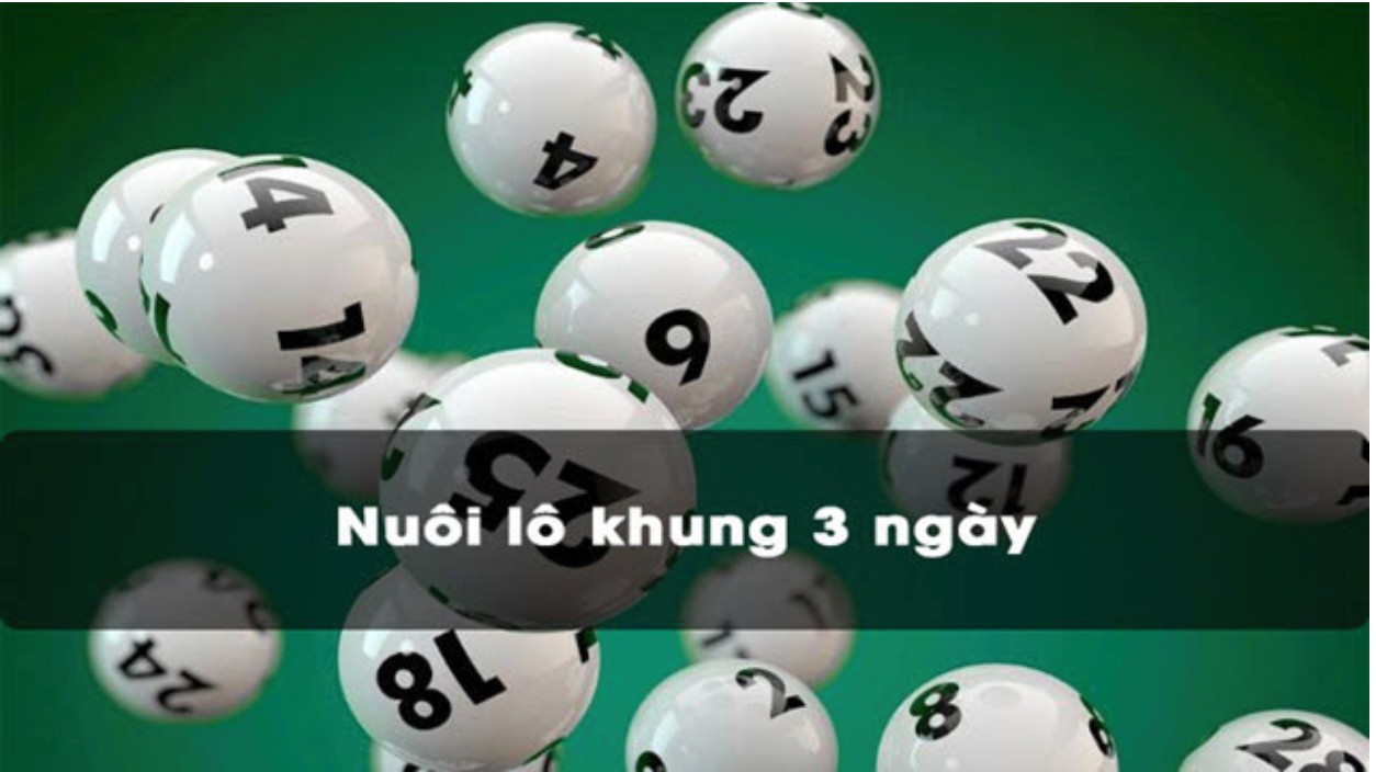 Nuôi lô khung 3 ngày mang tỷ lệ trúng cao