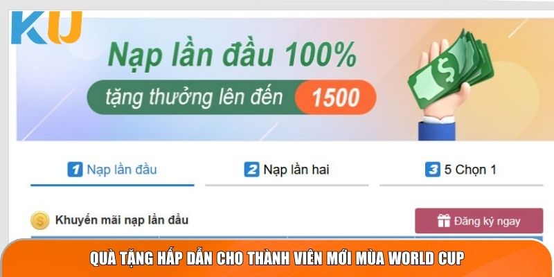 Quà tặng hấp dẫn cho thành viên mới mùa World Cup